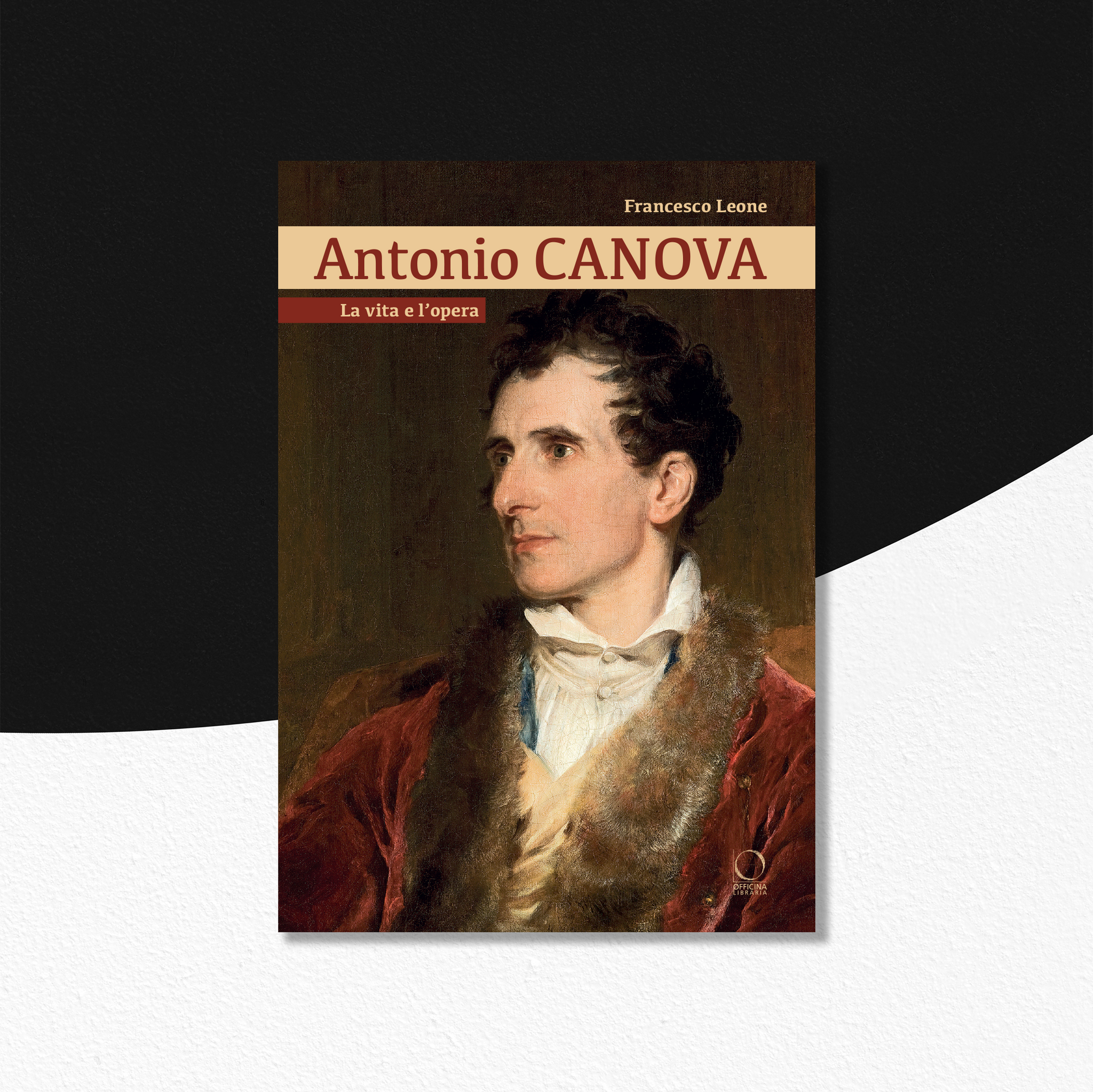 Antonio CANOVA. La vita e l'opera
